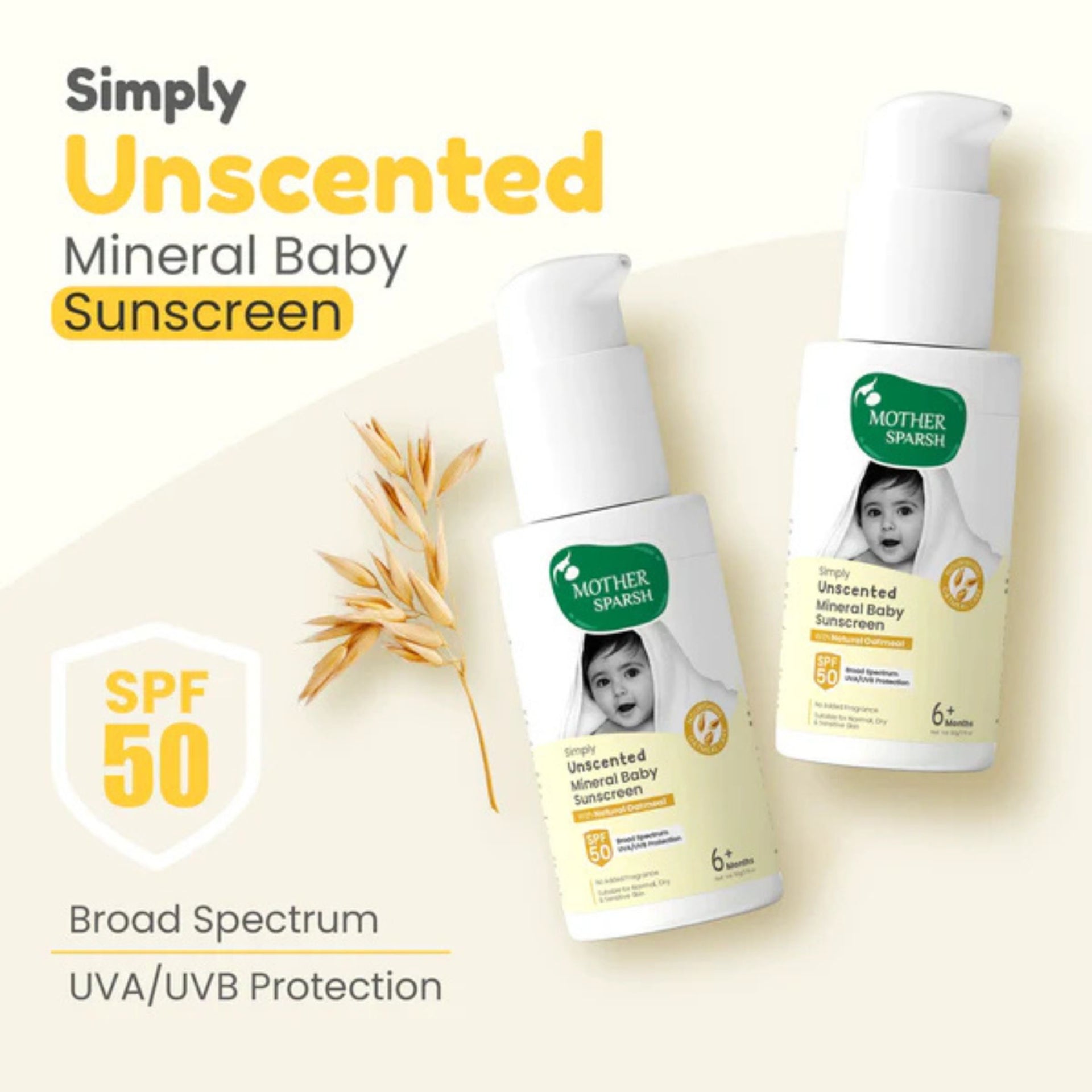 Mother Sparsh Simply Unscented Mineral Baby Sunscreen SPF 50 | With Natural Oatmeal | Broad Spectrum UVA/UVB Protection | Fragrance-Free | For Babies 6+ Months