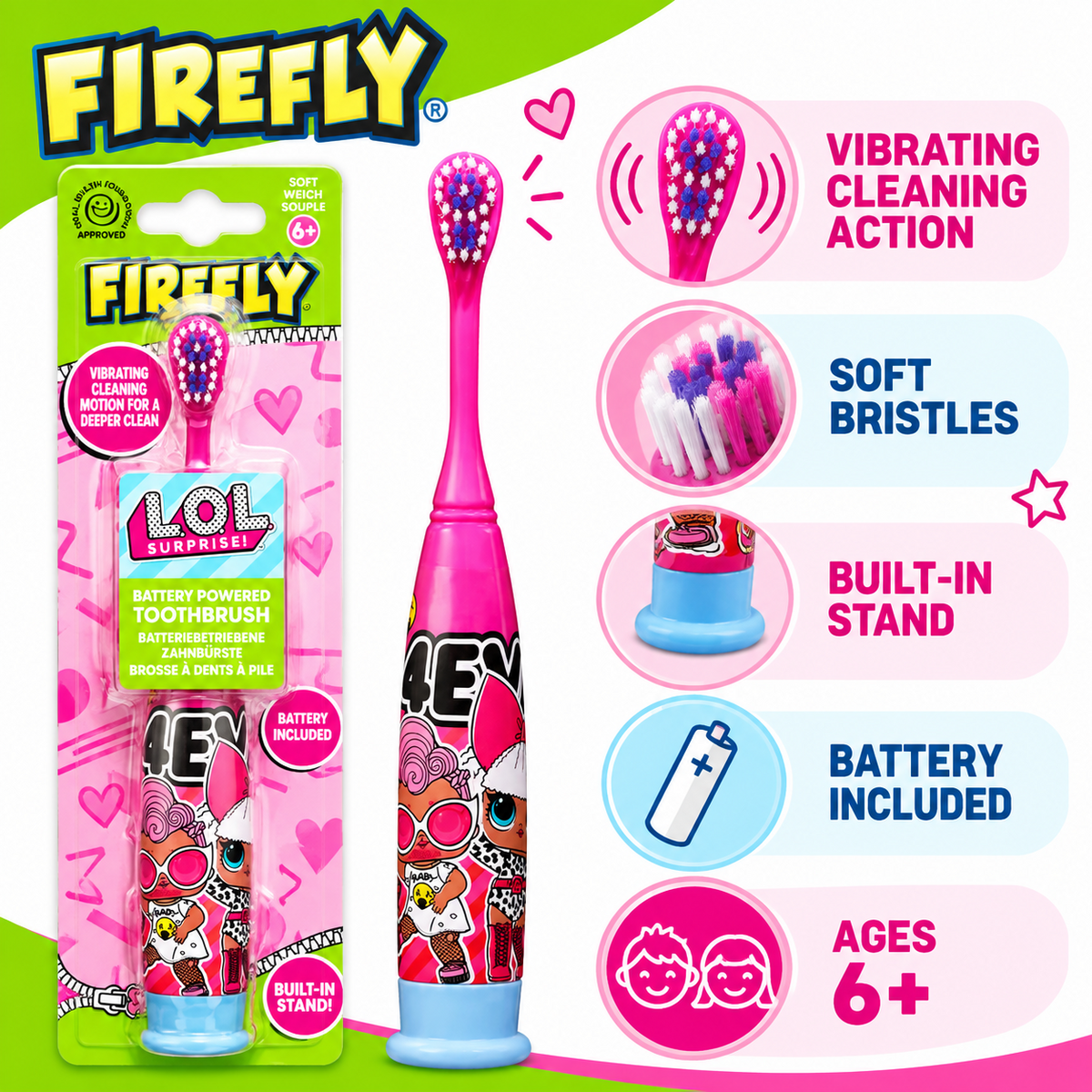 Firefly LOL Surprise toothbrush features: vibrating action, soft bristles, built-in stand, battery included and ages 6+